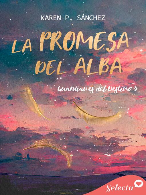 Title details for La promesa del alba (Guardianes del destino 3) by Karen P. Sánchez - Available
